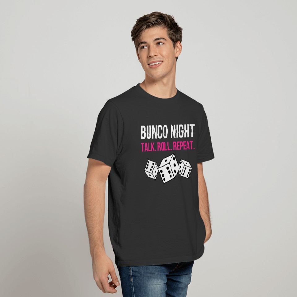 Bunco Night Roll Talk Repeat Funny Dice Game birth T-shirt