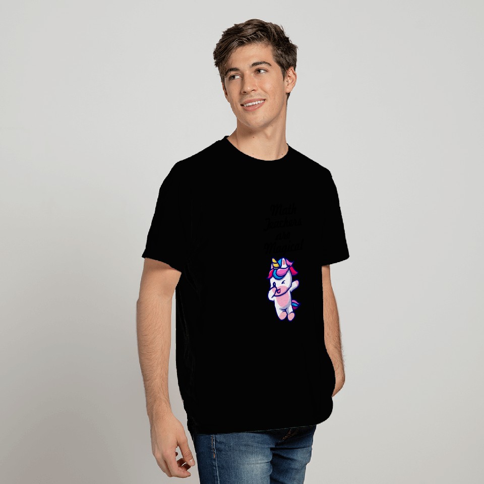 Math teachers are magical school professor student T Shirts
