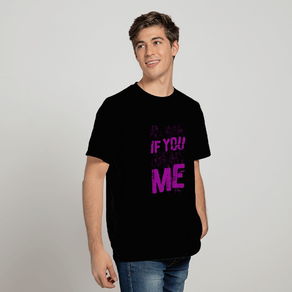 BLINK IF YOU WANT ME QOUTE COOL LOGO T Shirts