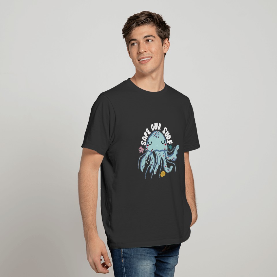 Safe our Surf quote with cute sea animal jellyfish T-shirt