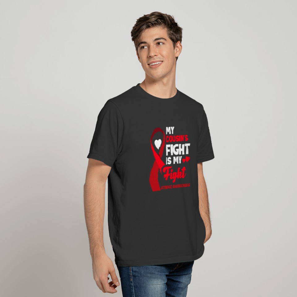 My Cousin's Fight Is My Fight Stroke Awareness T-shirt