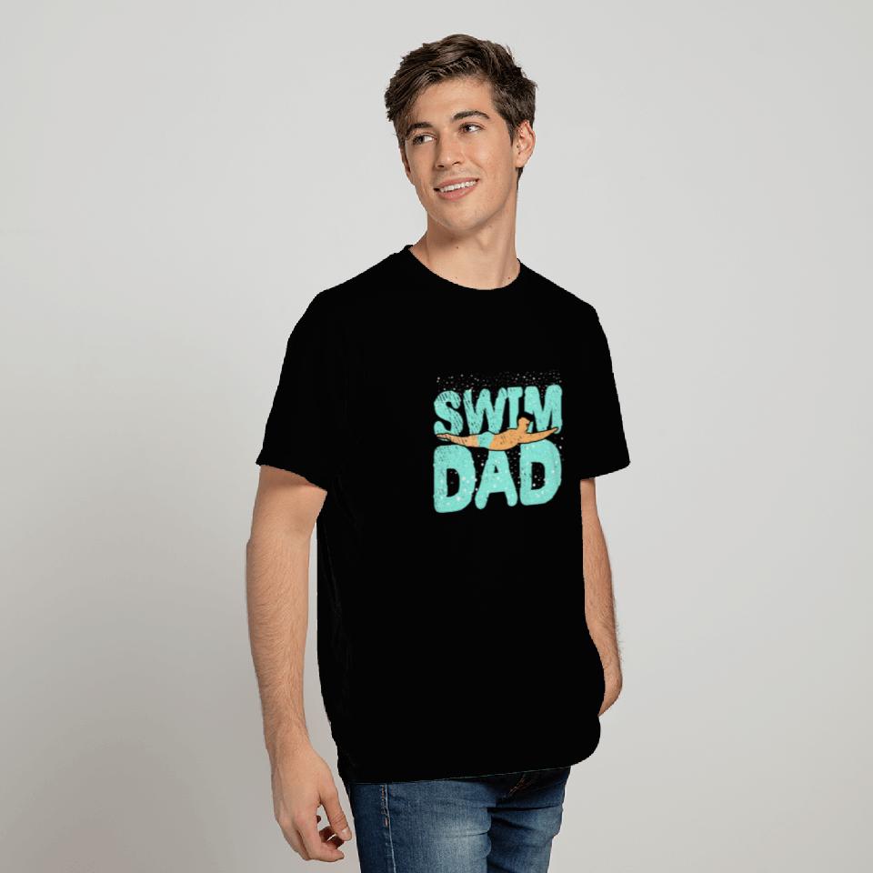 Swim Dad Swimmers T Shirts