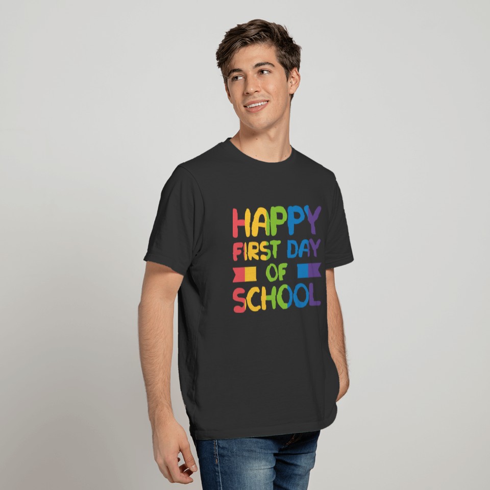 Happy First Day Of School T-shirt