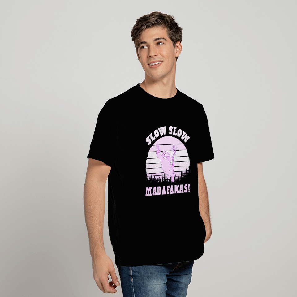 Slow Slow Madafakas Sloth Funny vintagecar T Shirts