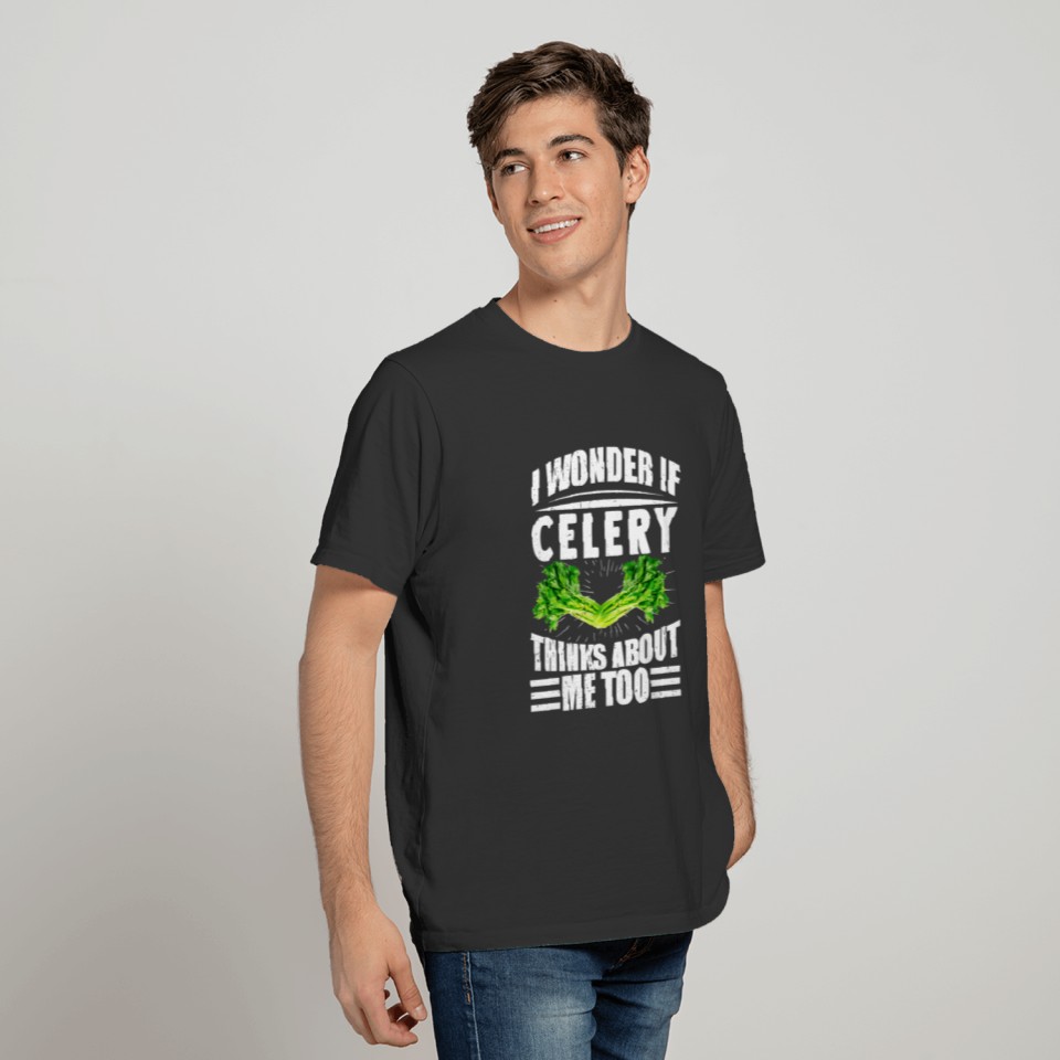 I Wonder If Celery Thinks About Me Too Food T-shirt