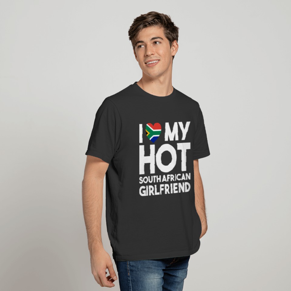 I love my hot South African Girlfriend T-shirt