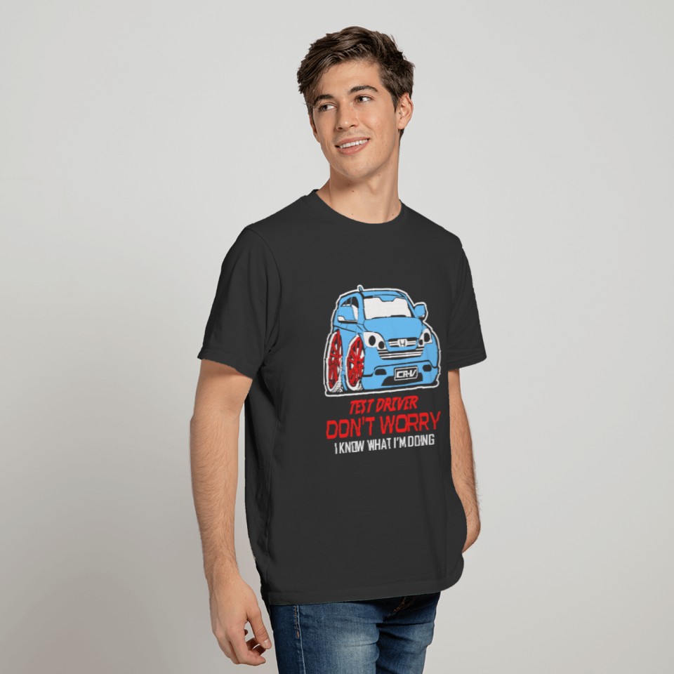 CRV Test driver don t worry T-shirt