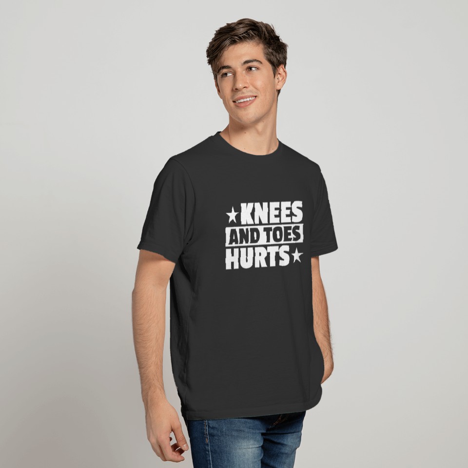 Knees and Toes Hurts Funny Sarcastic Yoga Fitness T-shirt