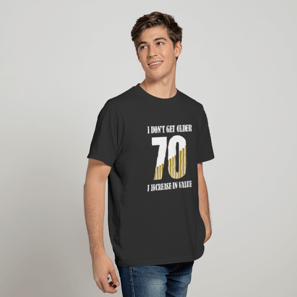 70 Years Birthday Saying Women Men Gift Idea T-shirt