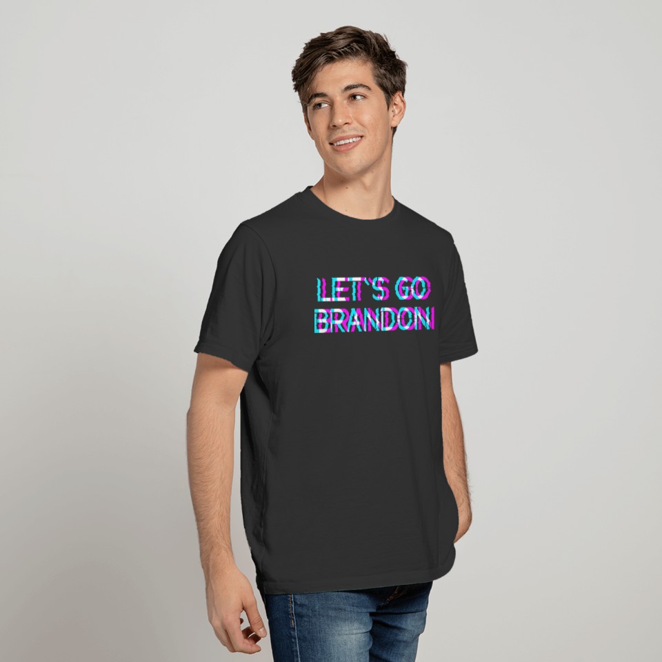 LET`S GO BRANDON - lets go brandon T-shirt