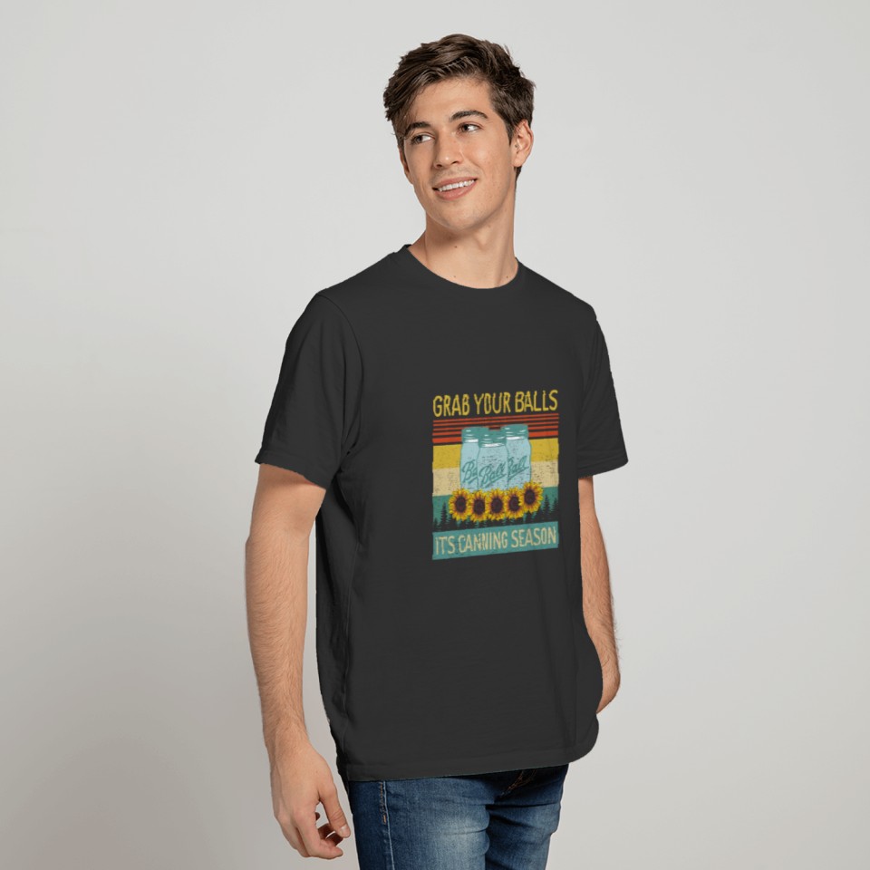 Grab Your Balls It'S Canning Season Funny Vintage T-shirt