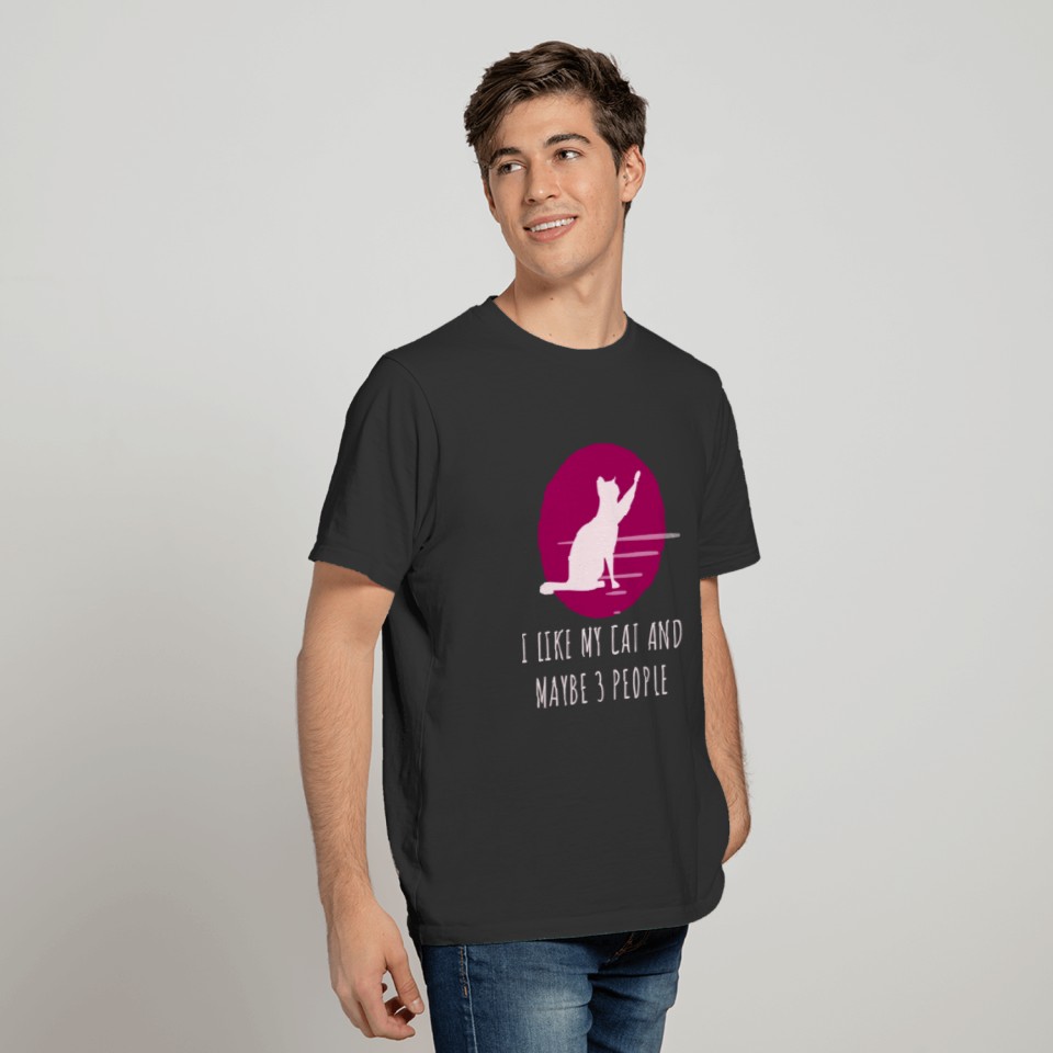 I Like My Cat And Maybe 3 People T-shirt
