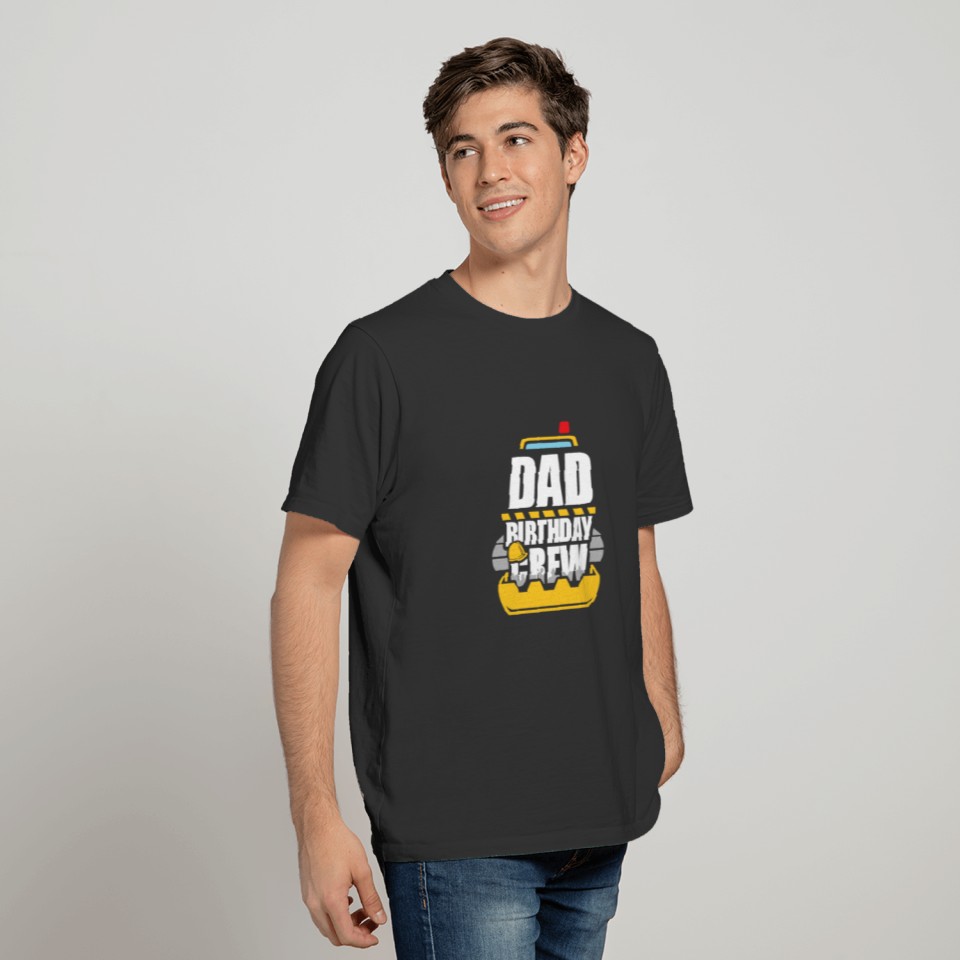 Dad Birthday Crew Construction Worker Party T-shirt