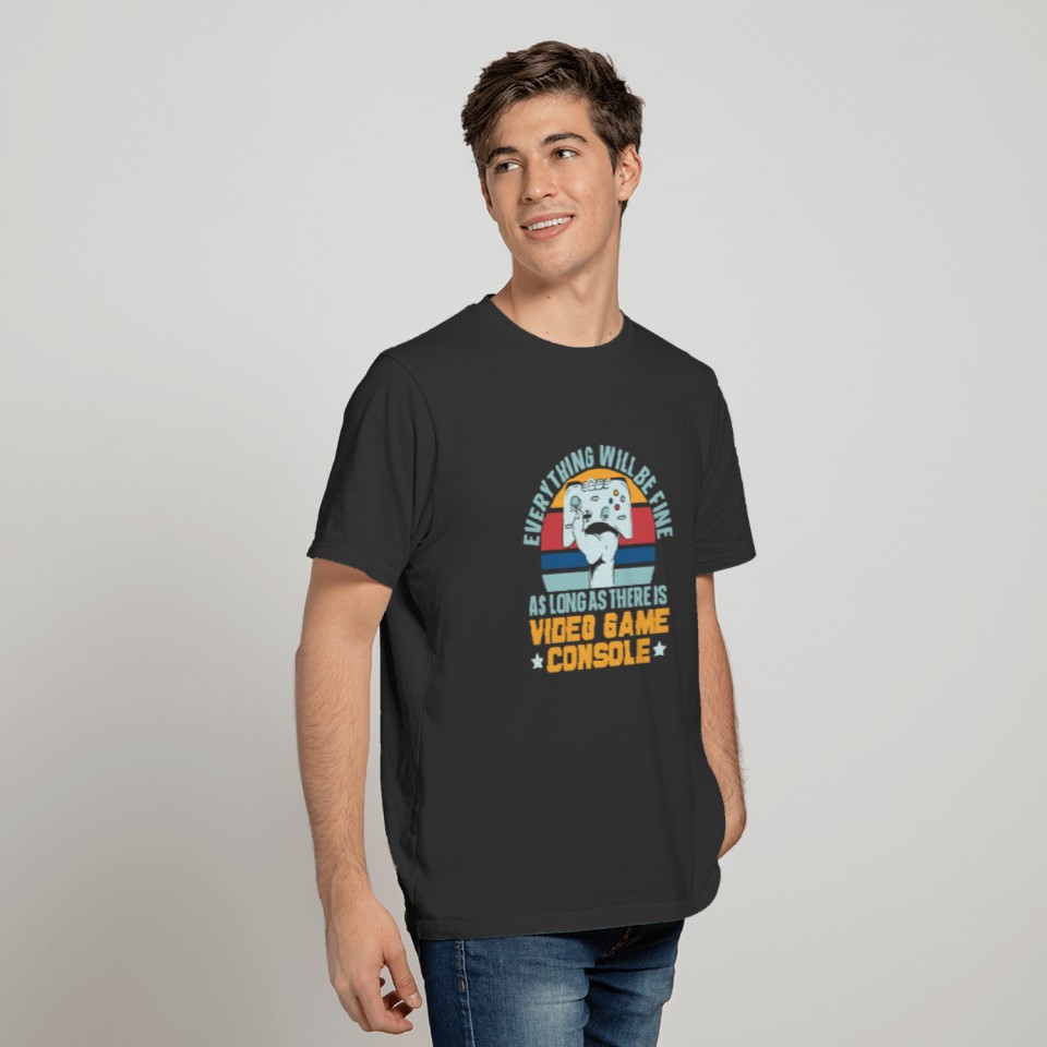 As Long As There Is Video Game Console Gaming T-shirt