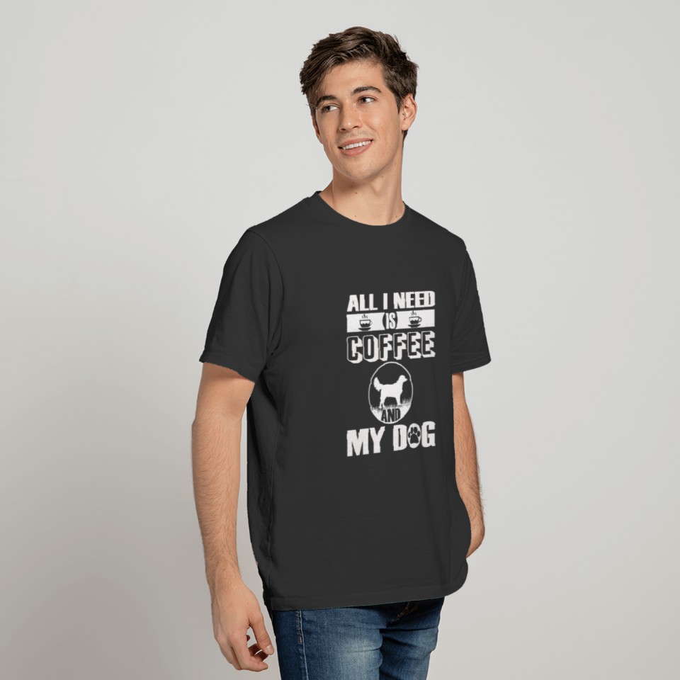 ALL I NEED IS COFFEE AND MY DOG Golden Retriever T-shirt