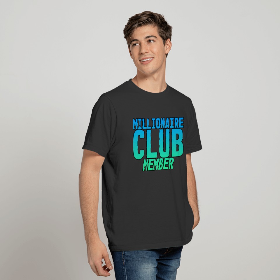 Millionaire Club Member 11 T-shirt