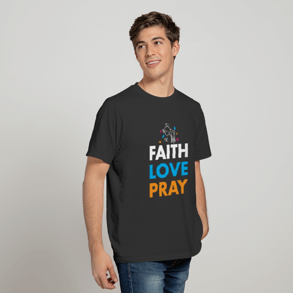 Faith Love Pray design T-shirt