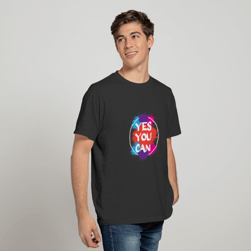 Yes you can Cheerful Person Gift T-shirt