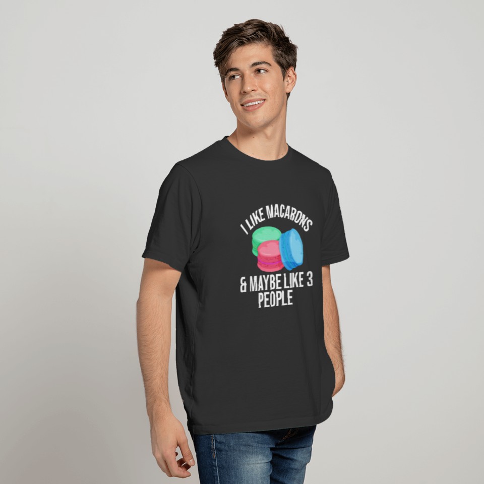 I Like Macarons and Maybe 3 People Introvert T-shirt