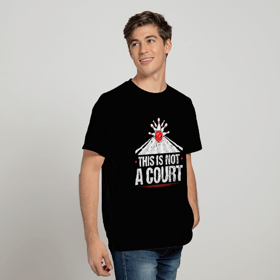 This Is Not A Court Bowling T Shirts