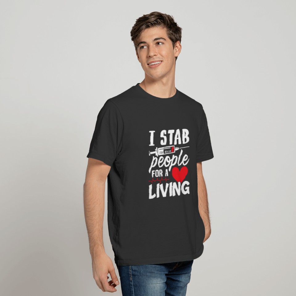 I Stab People For A Living Dialysis Technician T-shirt