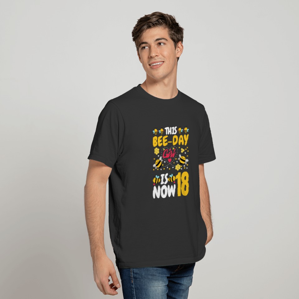 This Bee-Day Girl Is Now 18 18th Birthday Party T Shirts