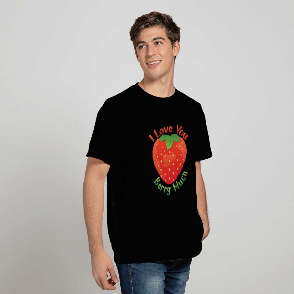 I Love You BERRY Much T Shirts