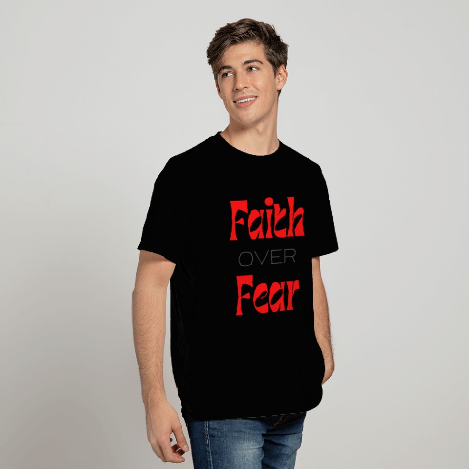 Faith over Fear Typography T Shirts