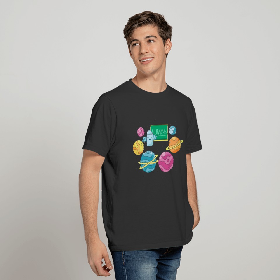 Humans Planets Funny School Learning Humans Planet T Shirts