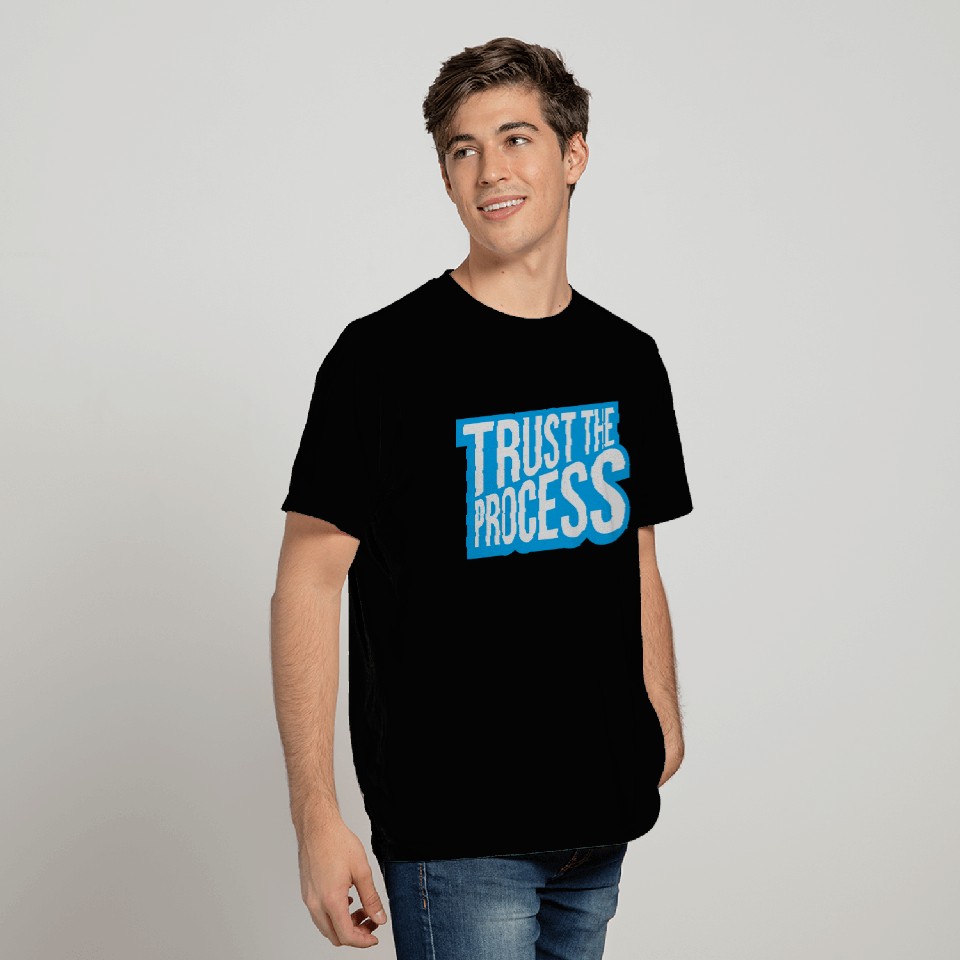 trust the process quote T Shirts