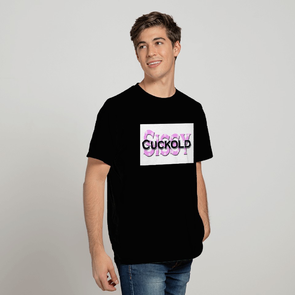 sissy cuckold T Shirts