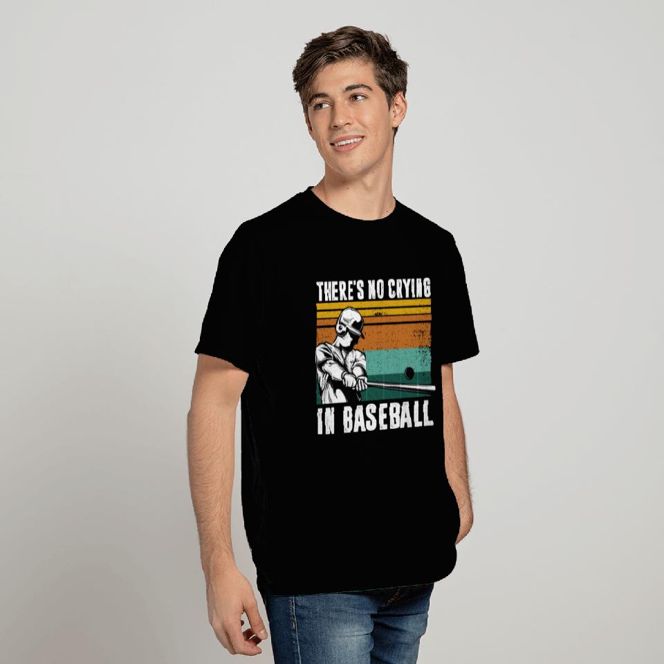 There's No Crying in Baseball | Softball Baseball T Shirts