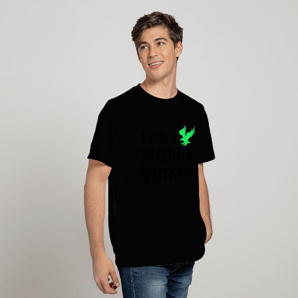 It's A Philly Thing T Shirts
