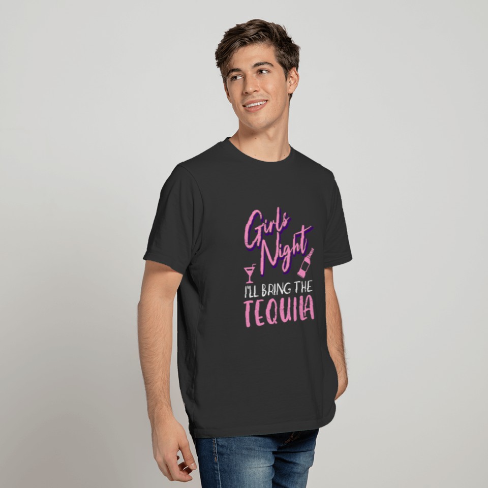 Girls night out I bring the tequila Spring Break T Shirts