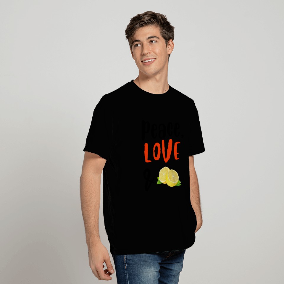 Peace Love and Lemons T Shirts