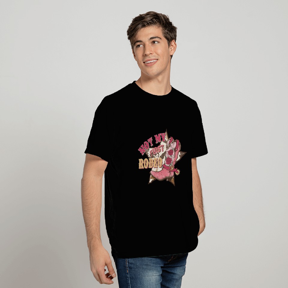 Not My First Rodeo T Shirts