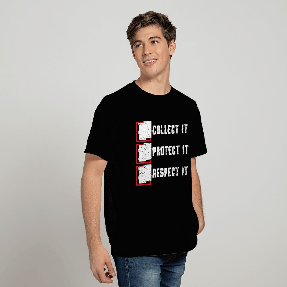 Collect It - Protect It - Respect It TCG T Shirts