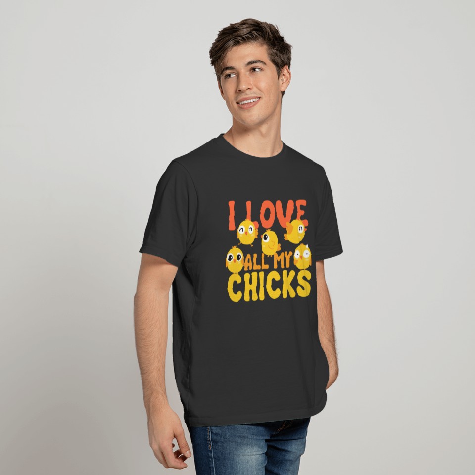 I Love All My Chicks Chicken Farmer Cow Farming T Shirts