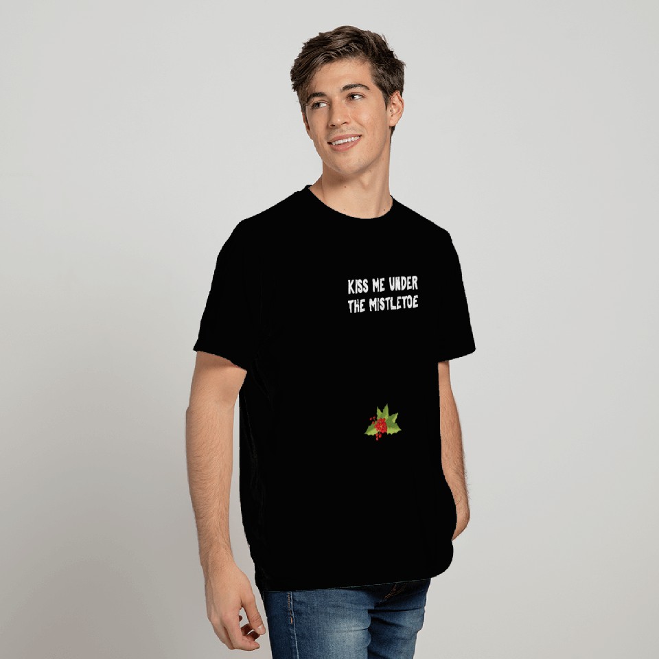 Kiss Me Under The Mistletoe Provocative T Shirts