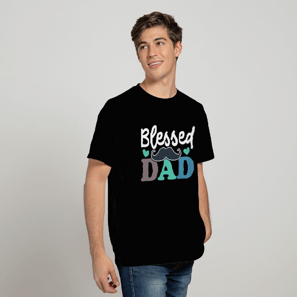 Blessed dad / Gift for a Daddy T Shirts