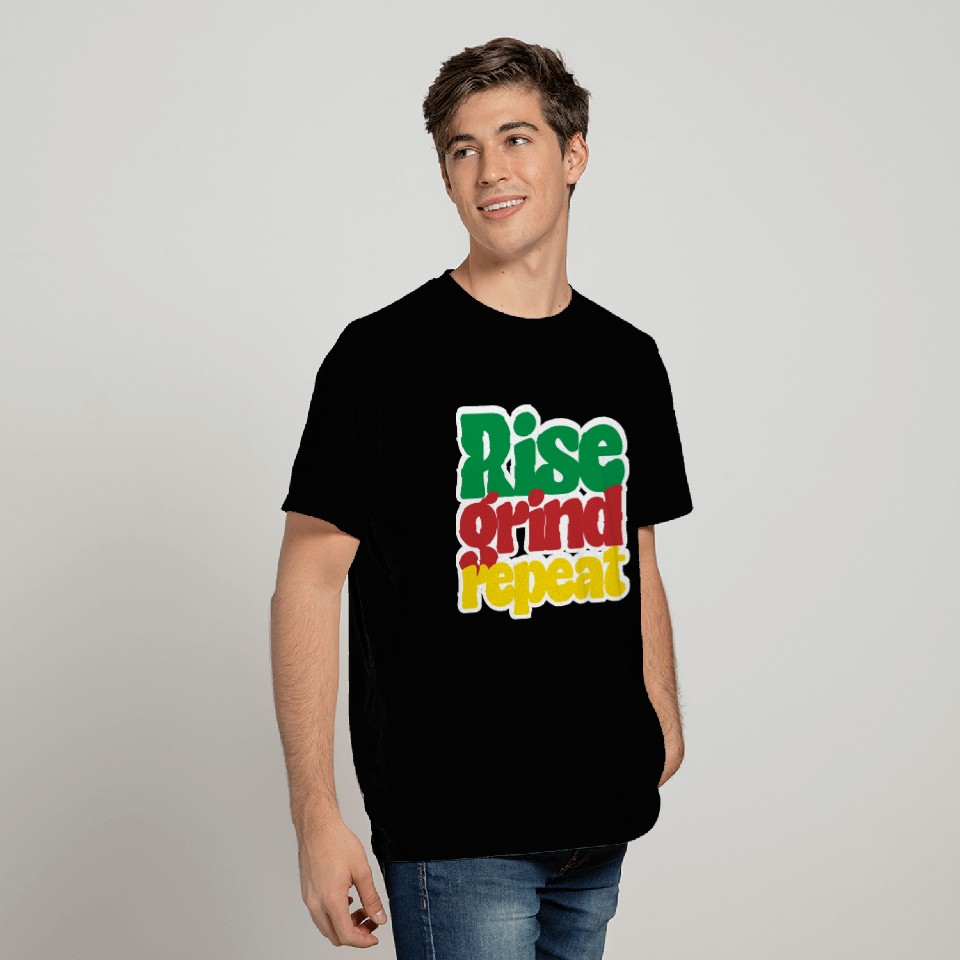 Rise grind repeat T Shirts