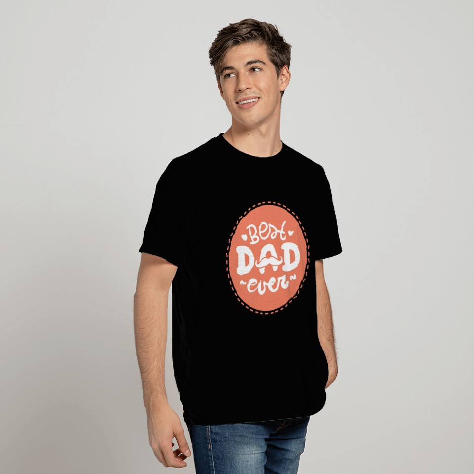 Best Dad Ever T Shirts