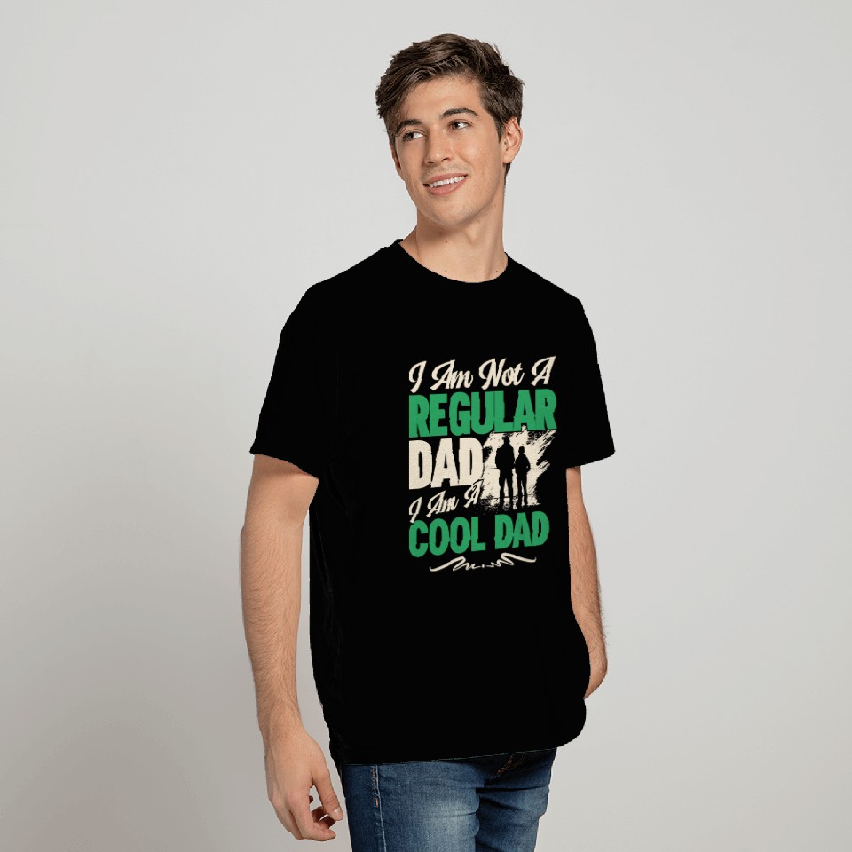 I Am Not A Regular Dad T Shirts
