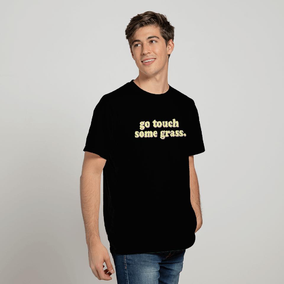 Go Touch Some Grass boy T Shirts