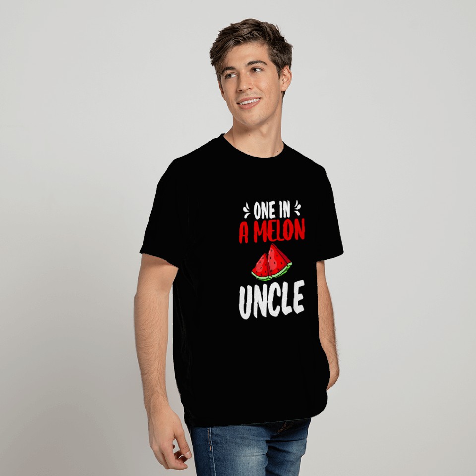 One In A Melon Uncle Watermelon Family T Shirts