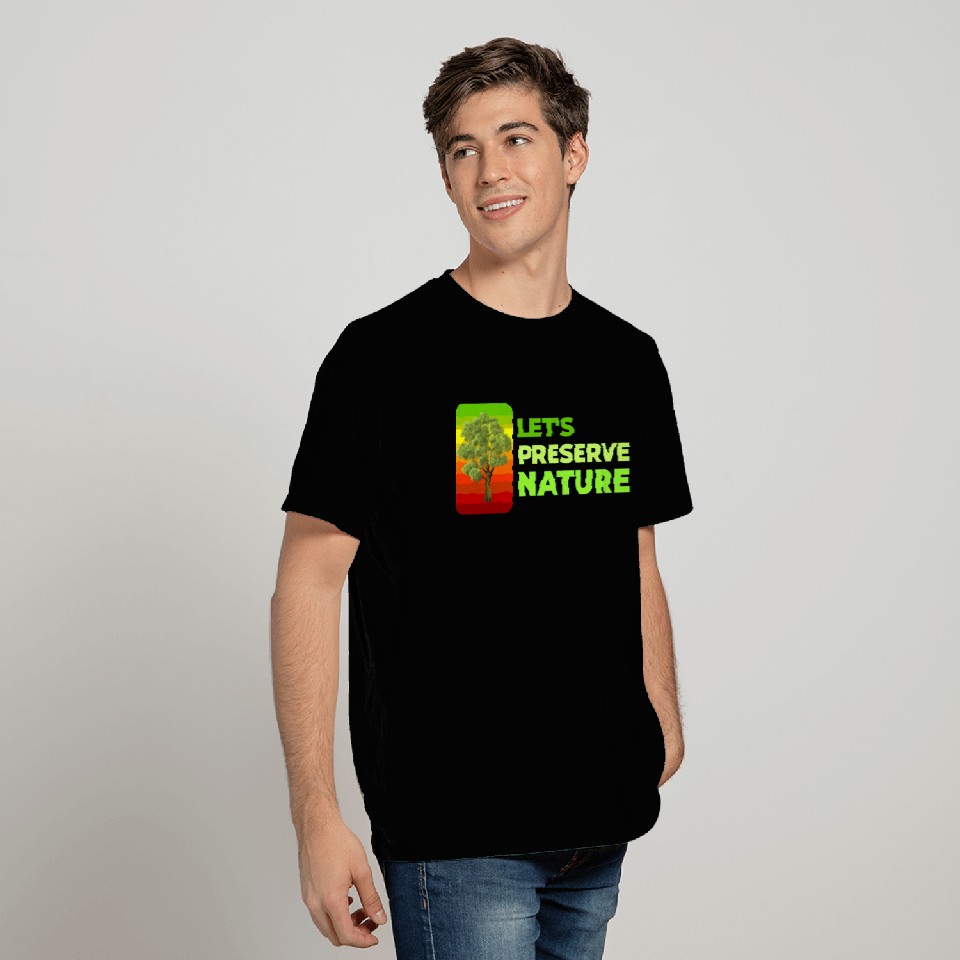 Lets preserve Nature nostalgia T Shirts