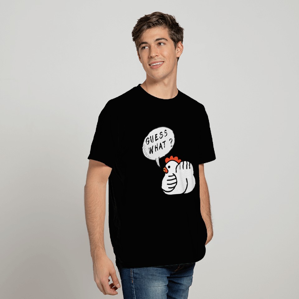 Guess what chicken butt yellow T Shirts