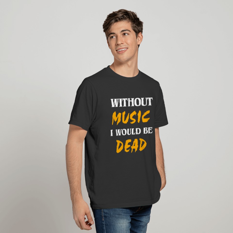 Without music yellow texted T Shirts