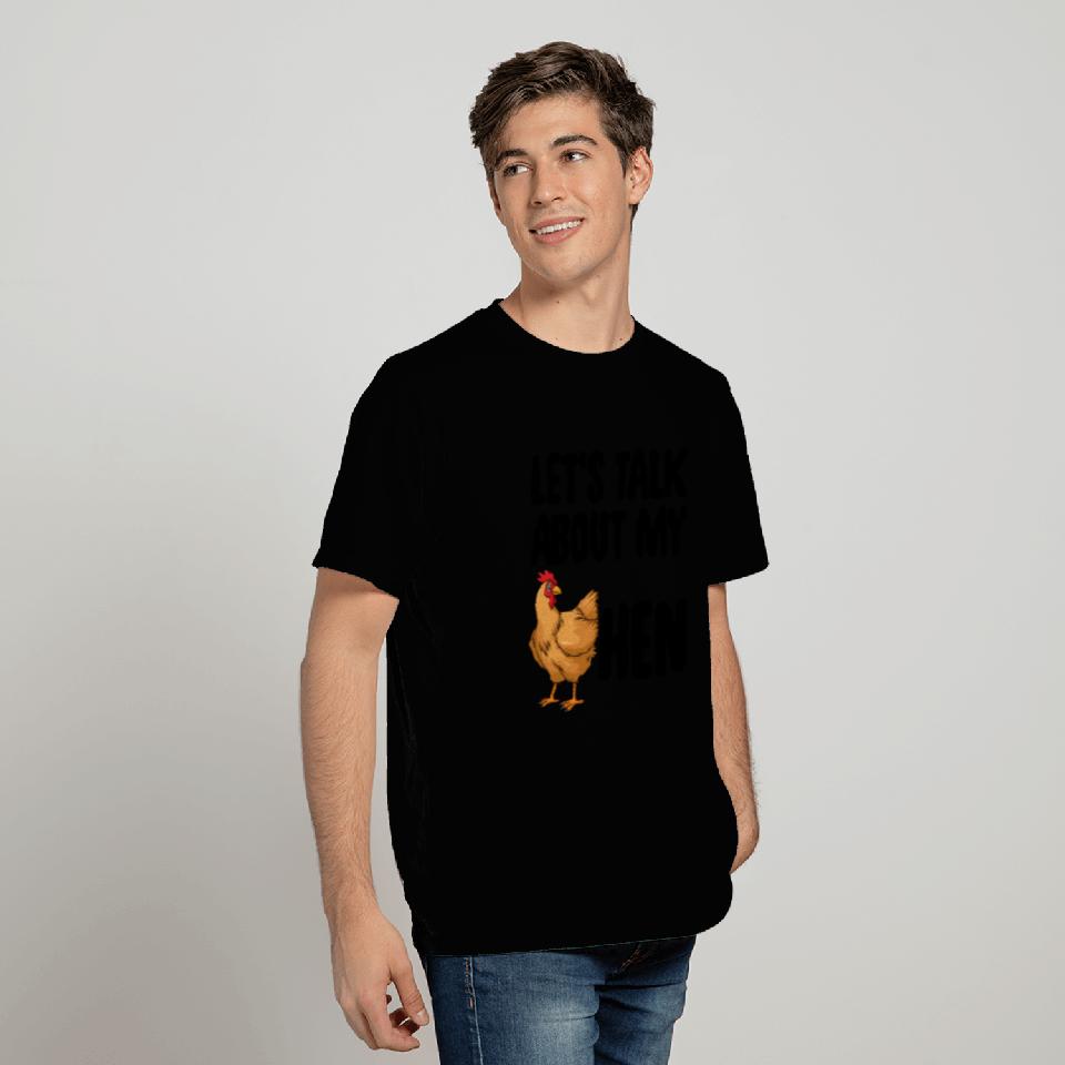 Lets Talk About My Hen Flock Boss T Shirts