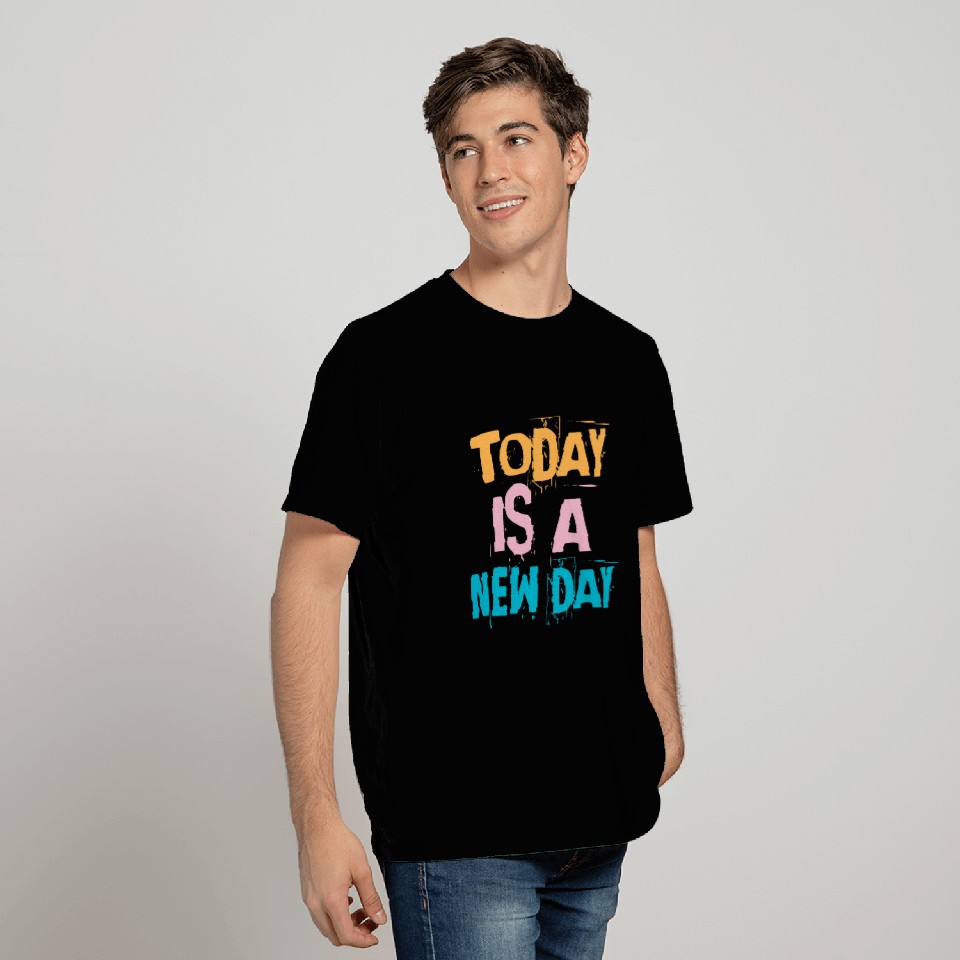 Today is a new day - Vintage T Shirts